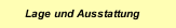 Lage und Ausstattung